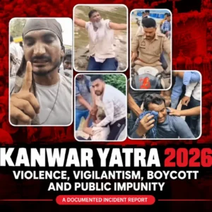 Kanwar Yatra 2026 : 18 incidents haineux en 13 jours, dont violence, vigilance et boycott